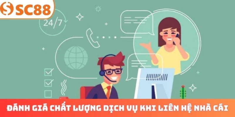 Đánh giá chất lượng dịch vụ khi liên hệ nhà cái