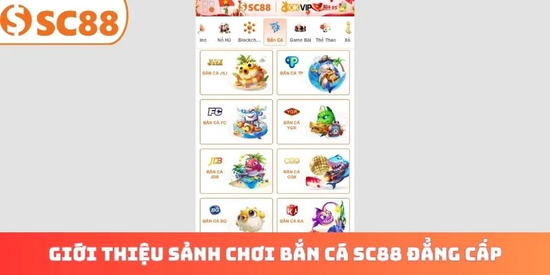 Giới thiệu sảnh chơi bắn cá SC88 đẳng cấp