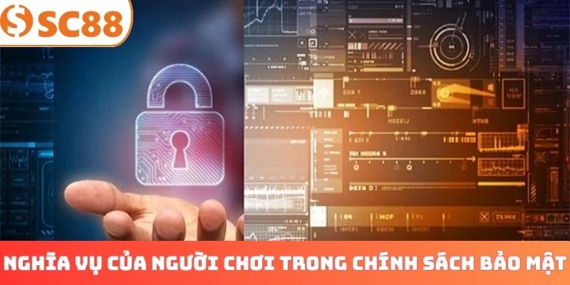 Nghĩa vụ của người chơi trong chính sách bảo mật
